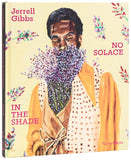 Jerrell Gibbs: No Solace in the Shade