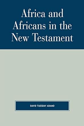 Africa and Africans in the New Testament