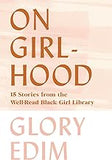 On Girlhood: 15 Stories from the Well-Read Black Girl Library
