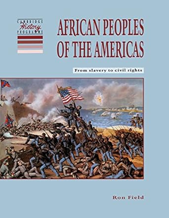 African Peoples of the Americas: From Slavery to Civil Rights