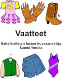 Suomi-Yoruba Vaatteet Kaksikielisten lasten kuvasanakirja (Finnish Edition)