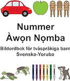 Svenska-Yoruba Nummer Bildordbok för tvåspråkiga barn (Swedish Edition)