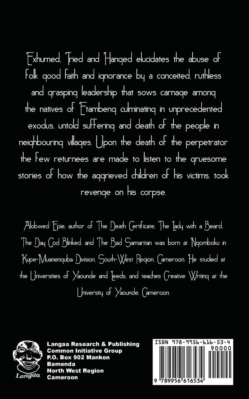 Exhumed, Tried and Hanged