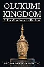 Olukumi Kingdom: A Peculiar Yoruba Enclave (paperback)