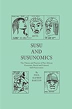 Susu and Susunomics: The Theory and Practice of Pan-African Economic, Racial and Cultural Self-Preservation