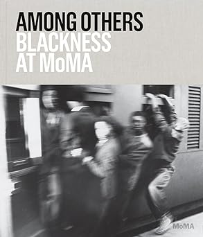 Among Others: Blackness at MoMA
