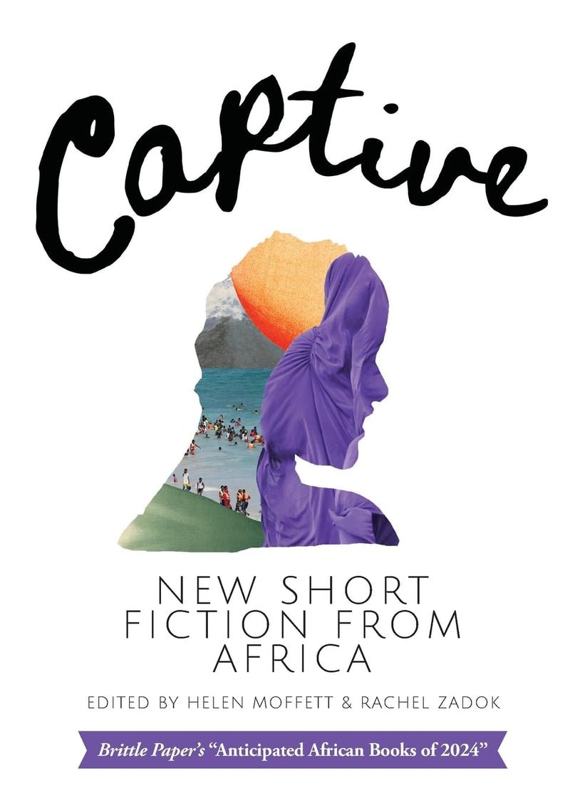 Captive: New Short Fiction from Africa