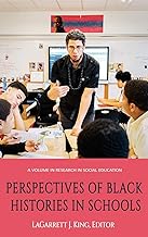 Perspectives of Black Histories in Schools (Research in Social Education)