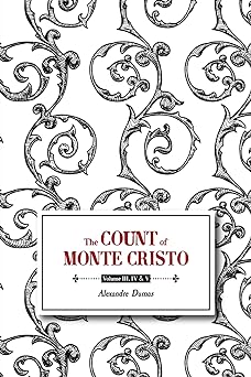 The Count of Monte Cristo: Book Two: Volumes III, IV & V