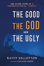 The Good, the God and the Ugly: The Inside Story of a Supernatural Family
