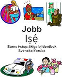 Svenska-Yoruba Jobb Barns tvåspråkiga bildordbok (Swedish Edition)