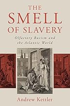 The Smell of Slavery