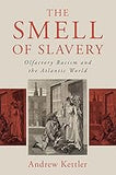 The Smell of Slavery