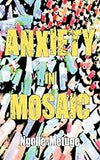 Anxiety in Mosaic