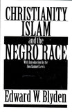 Christianity, Islam and the Negro Race