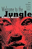 Welcome to the Jungle: New Positions in Black Cultural Studies