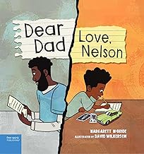 Dear Dad: Love, Nelson: The Story of One Boy and His Incarcerated Father