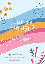 Quiet-Time Prayers for a Girl's Heart