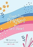 Quiet-Time Prayers for a Girl's Heart