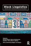 Black Linguistics: Language, Society and Politics in Africa and the Americas