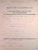 Through the Tax Assessor's Eyes: Enslaved People, Free Blacks and Slaveholders in Early Nineteenth Century Baltimore