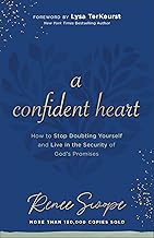 A Confident Heart: How to Stop Doubting Yourself & Live in the Security of God's Promises