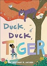 Duck, Duck, Tiger