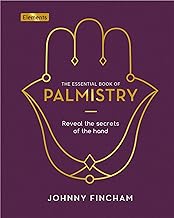 The Essential Book of Palmistry: Reveal the Secrets of the Hand (Elements, 7)