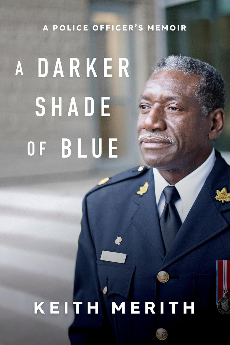 A Darker Shade of Blue: A Police Officer’s Memoir