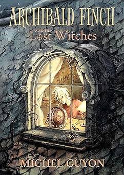 Archibald Finch and the Lost Witches (Volume 1 - Paperback)
