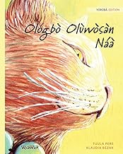 Ológbò Olùwòsàn Náà: Yorùbá Edition of The Healer Cat (Yoruba Edition)