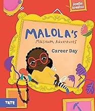 Malola's Museum Adventures: Career Day: A Picture Book