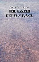 The Earth Fights Back