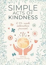 Simple Acts of Kindness: A 52-week interactive journal