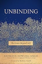 Unbinding: The Grace Beyond Self (1)