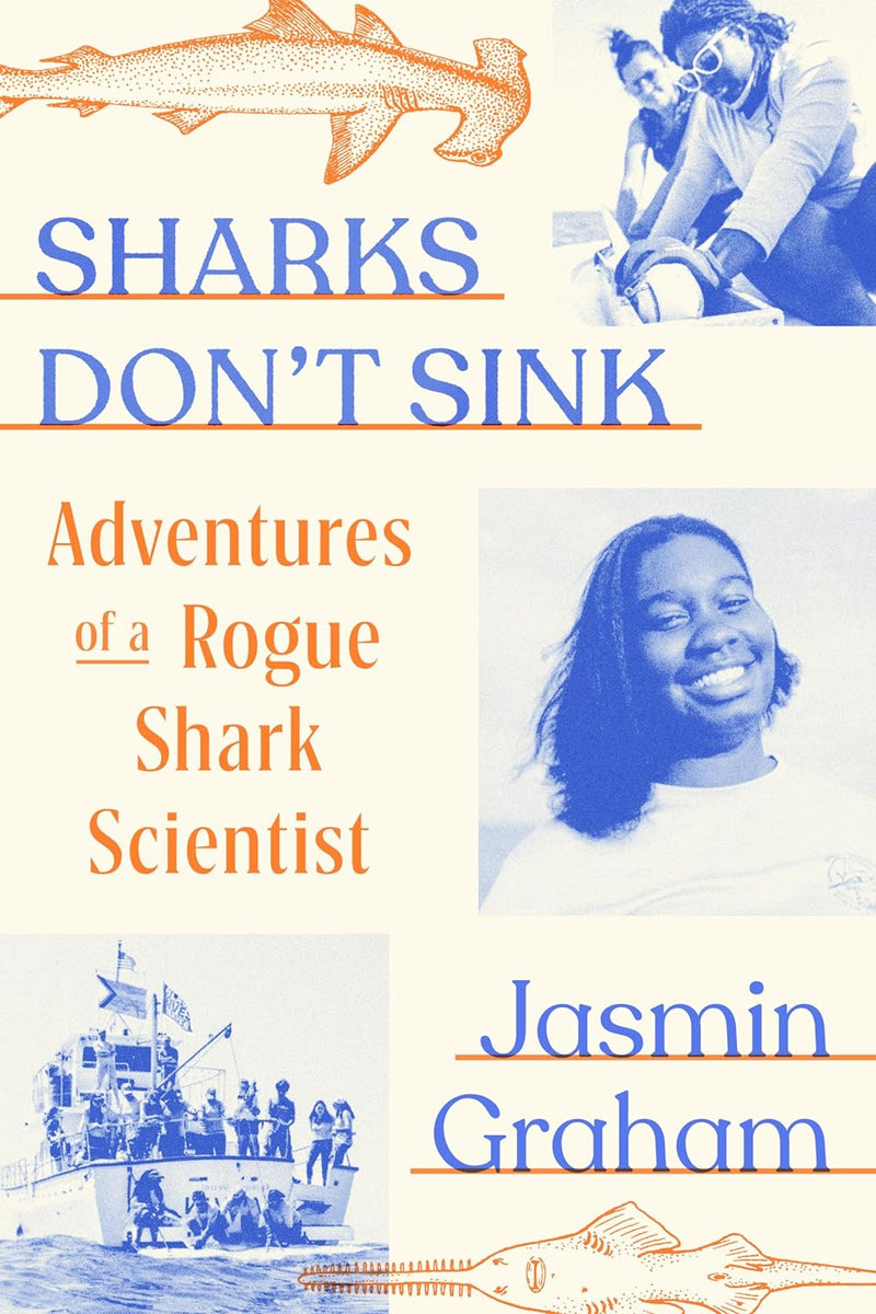 Sharks Don't Sink: Adventures of a Rogue Shark Scientist (Coming soon-July 16, 2024)