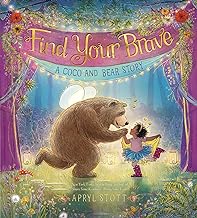 Find Your Brave: A Coco and Bear Story