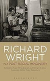 Richard Wright in a Post-Racial Imaginary
