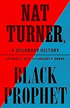 Nat Turner, Black Prophet: A Visionary History (Paperback - August 13, 2024)