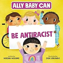 Ally Baby Can: Be Antiracist (Ally Baby Can, 3)