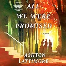All We Were Promised: A Novel