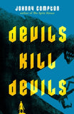 Devils Kill Devils (Coming soon-September 24, 2024)