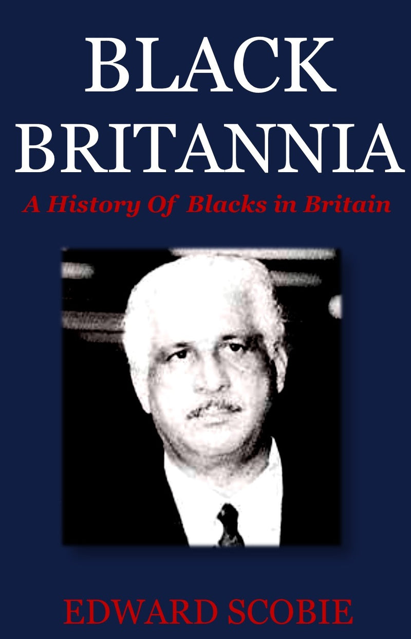 Black Britannia: A History of Blacks in Britain (Hardcopy)