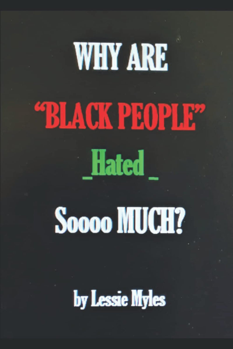 WHY ARE BLACK PEOPLE "HATED" SOOOO MUCH?