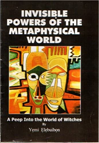 The Invisible Powers of the Metaphysical World: A Peep Into the World of Witches
