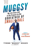 Muggsy: My Life from a Kid in the Projects to the Godfather of Small Ball (HARDCOVER)