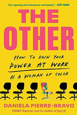 The Other: How to Own Your Power at Work as a Woman of Color