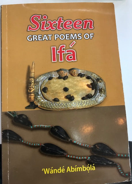 Sixteen Great Poems of Ifa