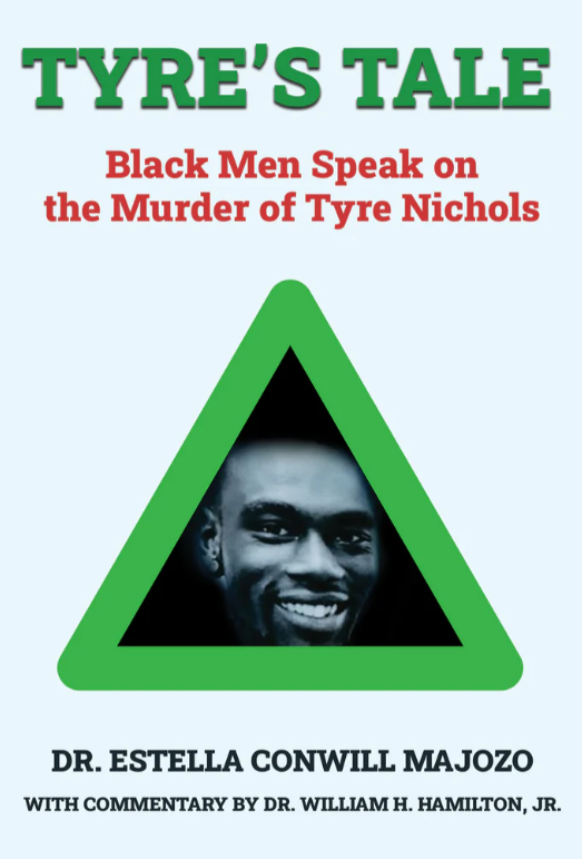TYRE'S TALE: BLACK MEN SPEAK OUT ON THE MURDER OF TYRE NICHOLS
