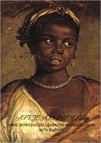 African Moors: Who introduced Learning and Civilization into Europe